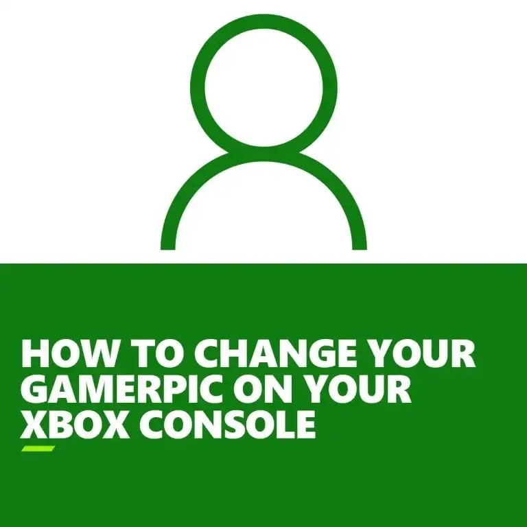 How to change your gamerpic on Xbox in just 4 easy steps