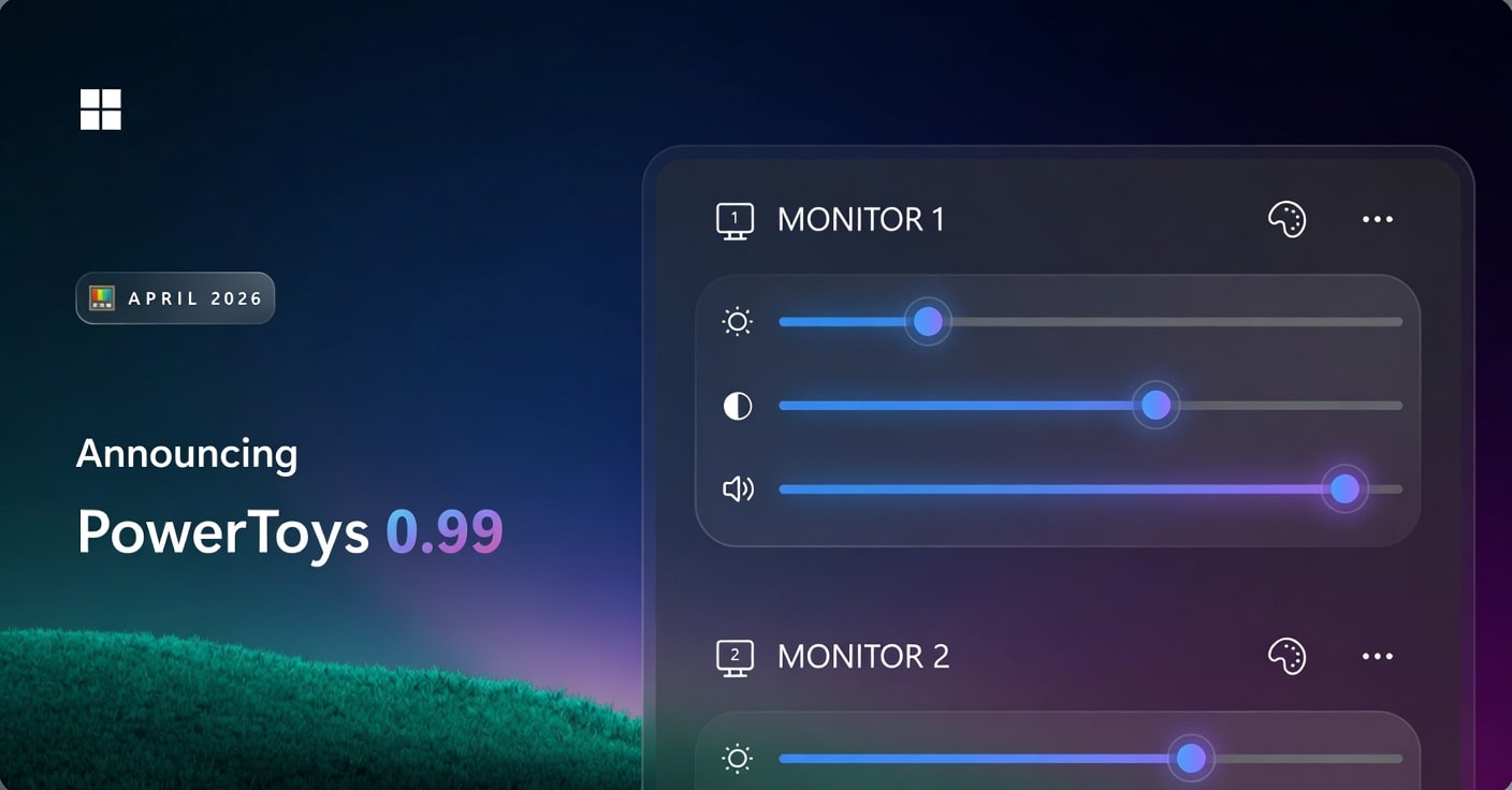 PowerToys 0.99 Supercharges Windows 11 With Grab And Move, Power Display, and Smarter Dock Controls
